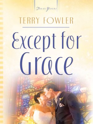 cover image of Except For Grace